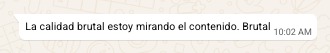 Captura de WhatsApp de Martin Carmona: La calidad brutal estoy mirando el contenido. Brutal